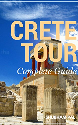 Crete Tour: Complete guide (English Edition)