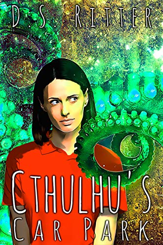 Cthulhu's Car Park (Third Shift Book 1) (English Edition)