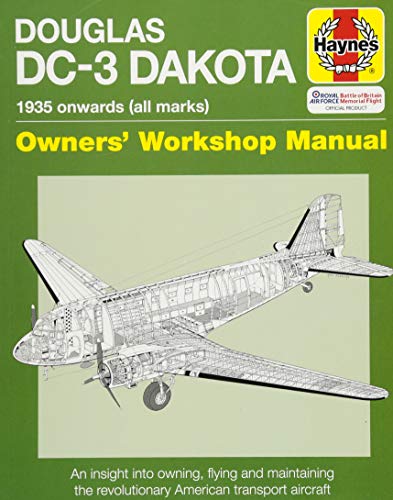 Douglas DC-3 Dakota 1935 Onwards: Owners Workshop Manual