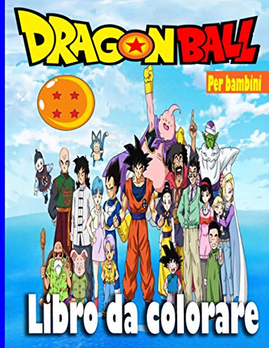 DRAGON BALL libro da colorare: Il libro da colorare contiene più di 50 immagini da colorare in DIMENSIONI (8,5 x 11)