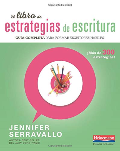 El Libro de Estrategias de Escritura: Guia Completa Para Formar Escritores Habiles