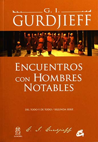 Encuentros con hombres notables. Del todo y de todo: Del todo y de todo / Segunda serie (Ganesha - Cuarto Camino)