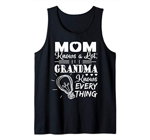 FAMILY 365 Mom Knows A Lot But Grandma Knows Everything Camiseta sin Mangas