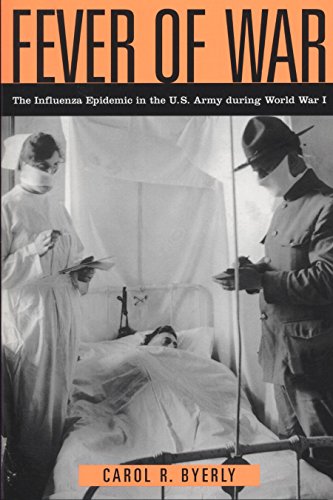 Fever of War: The Influenza Epidemic in the U.S. Army during World War I (English Edition)