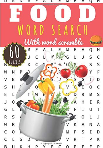 Food Word Search: Cooking Word Search | Challenging Puzzle book For Adults, Kids, Seniors | 60 puzzles with word scramble | Find more than 400 words ... Kitchen, Recipes, Pastry | Gift for Chef.