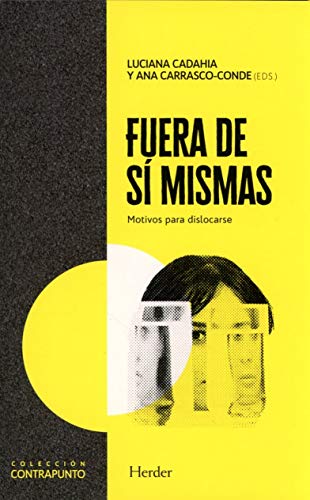 Fuera De Sí Mismas. Motivos para Dislocarse: 0 (Colección Contrapunto)