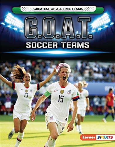 G.O.A.T. Soccer Teams (Greatest of All Time Teams (Lerner ™ Sports)) (English Edition)