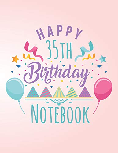 Happy 35th Birthday Notebook: Blank Line Notebook (8.5 x 11 - 110 pages)