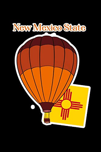 Hot Air Ballon New Mexico State: Composition Lined Notebook Journal Funny Gag Gift