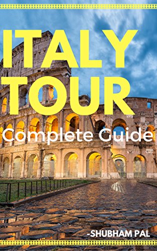 Italy Tour: Complete Guide (English Edition)