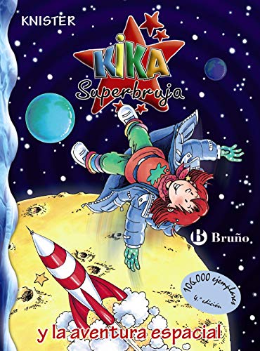 Kika Superbruja y la aventura espacial (Castellano - A Partir De 8 Años - Personajes - Kika Superbruja)