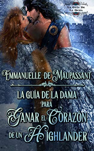 La guía de la dama para ganar el corazón de un Highlander