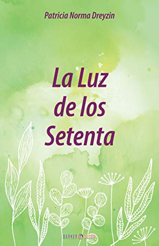 LA LUZ DE LOS SETENTA