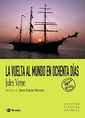 La vuelta al mundo en ochenta días (Castellano - A PARTIR DE 12 AÑOS - CLÁSICOS JUVENILES)