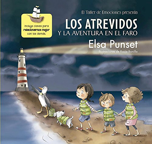 Los Atrevidos y la aventura en el faro (El taller de emociones 3): Incluye claves para relacionarnos mejor con los demás