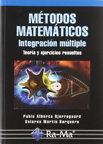 Métodos Matemáticos. Integración múltiple. Teoría y ejercicios resueltos.