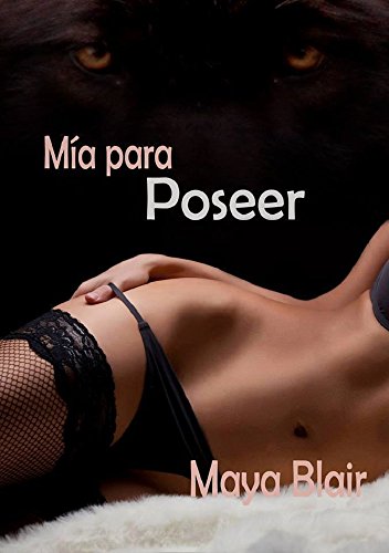 Mía para Poseer: (Reedición especial 5ª aniversario)