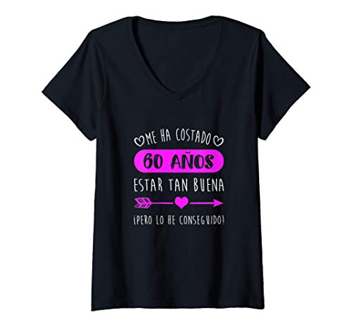 Mujer Gracioso Me Ha Costado 60 Años Estar Tan Buena Cumpleaños Camiseta Cuello V