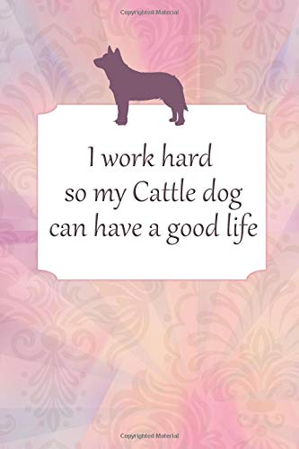 Notebook With Quote - Australian Cattle Dog Gifts (Gag Gifts)