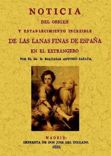 Noticia Del Origen y Establecimiento Increible de las Lanas Finas de España