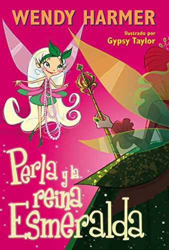 Perla y la reina Esmeralda (Colección Perla)