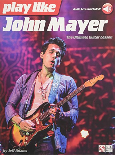 Play Like John Mayer: The Ultimate Guitar Lesson