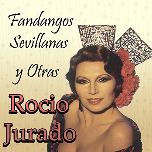 Porque Te Vistes de Oro (Fandangos Huelva)