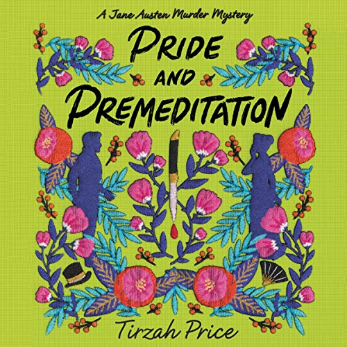 Pride and Premeditation (Jane Austen Murder Mysteries)