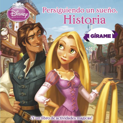 Princesas. Gírame: Persiguiendo un sueño. (Disney. Princesas)