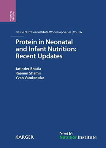 Protein in Neonatal and Infant Nutrition: Recent Updates: 86th Nestlé Nutrition Institute Workshop, Beijing, May 2015 (Nestlé Nutrition Institute Workshop Series) (English Edition)