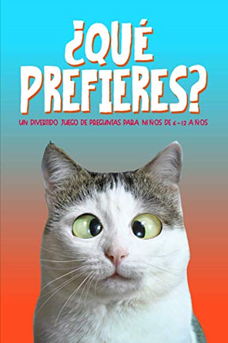 Qué prefieres: Un divertido juego de preguntas para niños de 6-12 años