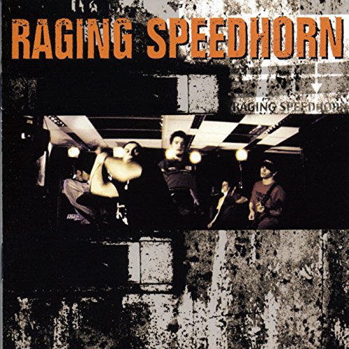 Raging Speedhorn [Explicit]