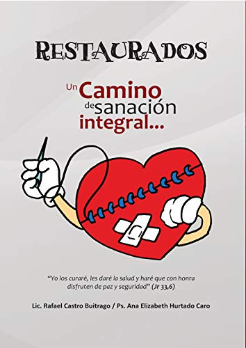 RESTAURADOS: Un camino de sanación integral...