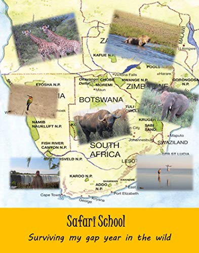 Safari School: Surviving My Gap Year in the Wild (English Edition)