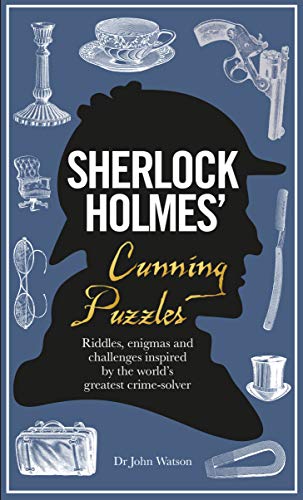 Sherlock Holmes' Cunning Puzzles: Riddles, enigmas and challenges (Puzzle Books)