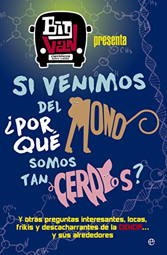 Si venimos del mono, ¿por qué somos tan cerdos? (Fuera de colección)