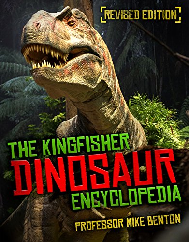 The Dinosaur Encyclopedia: One Encyclopedia, a World of Prehistoric Knowledge (Kingfisher Encyclopedias)