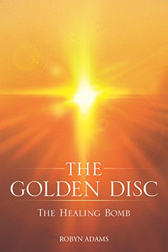 The Golden Disc: The Healing Bomb (English Edition)