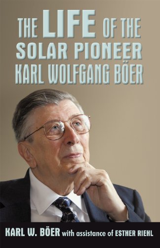 The Life of the Solar Pioneer Karl Wolfgang Böer (English Edition)