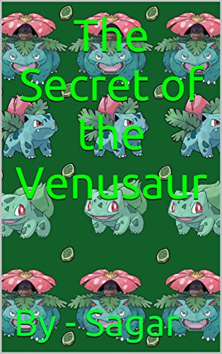 The Secret of the Venusaur (English Edition)