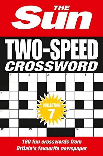 The Sun Two-Speed Crossword Collection 7: 160 two-in-one cryptic and coffee time crosswords