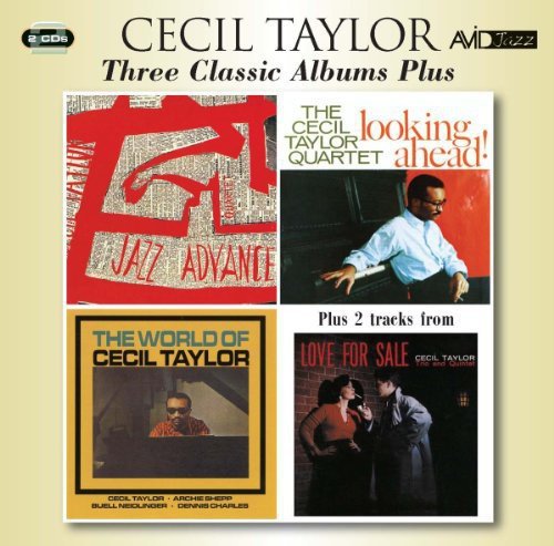 Three Classic Albums Plus (Jazz Advance / Looking Ahead / The World Of Cecil Taylor)