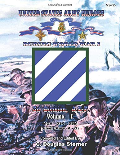 United States Army Heroes During World War I: 3d Division, A.E.F. (Volume I): 31