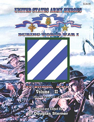 United States Army Heroes During World War I: 3d Division, A.E.F. (Volume II): 32