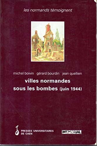 Villes normandes sous les bombes (juin 1944) (Histoire)