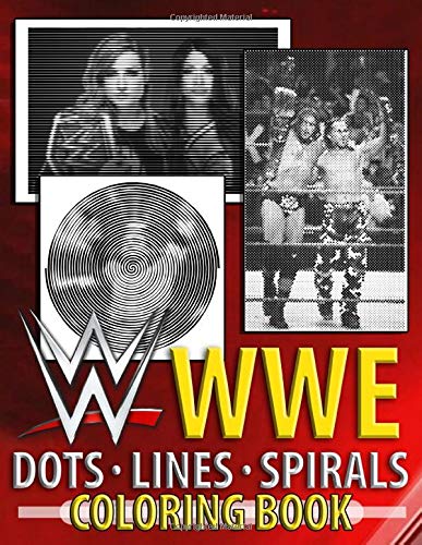 WWE Dots Lines Spirals Coloring Book: Mini world of WWE with most of all time Superstars