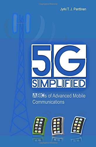5G Simplified: ABCs of Advanced Mobile Communications
