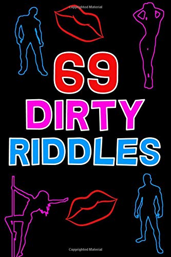 69 Dirty Riddles: Are You Smart Enough? (For adults)