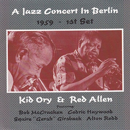 A Jazz Concert In Berlin 1959 - 1st Set by Kid Ory and Red Allen