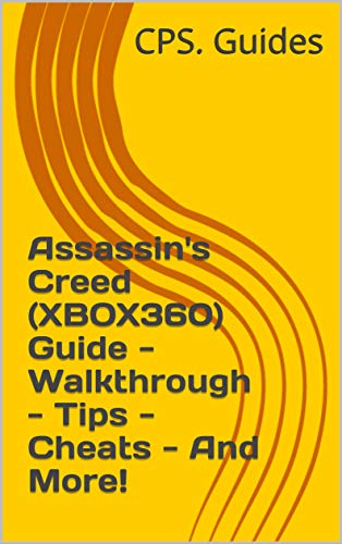 Assassin's Creed (XBOX360) Guide - Walkthrough - Tips - Cheats - And More! (English Edition)